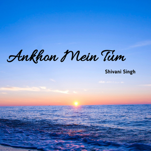 Ankhon Mein Tum