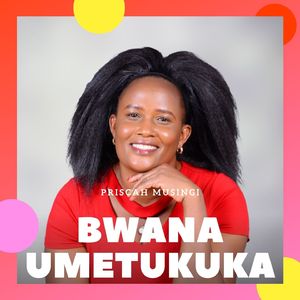 Bwana Umetukuka
