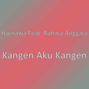 Kangen Aku Kangen