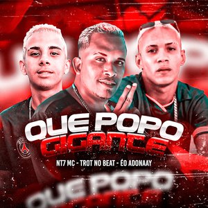 Que Popó Gigante (Brega Funk)