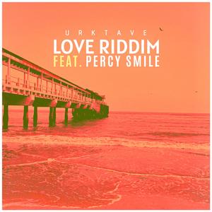 Love Riddim (feat. Percy Smile)