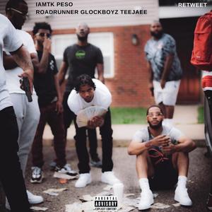 Retweet (feat. Roadrunner Glockboyz Teejaee)