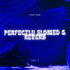 thats what i like - slowed + reverb