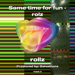 Some time for fun - rolz