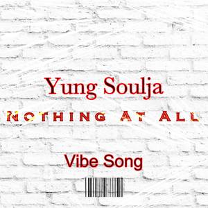 Nothing At All (Vibe Song)