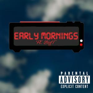 Early Mornings (feat. BigT)