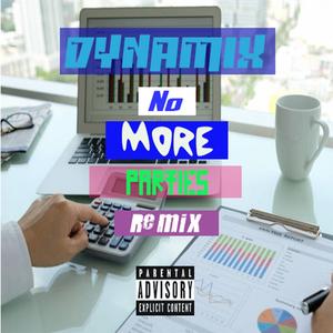 Dynamix (No More Parties) (Remix)