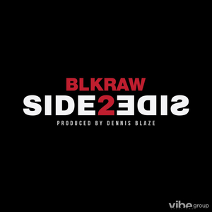 Side 2 Side (feat. Blkraw)