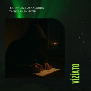 Karanlık sokaklarda yankılanan ritim
