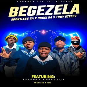 Begezela (feat. Mlagalaga Dj & Shortless SA)