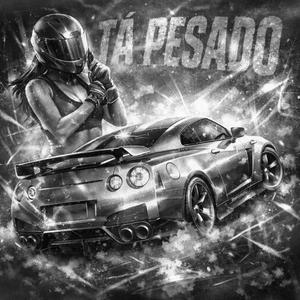 TÁ PESADO (Super Slowed)