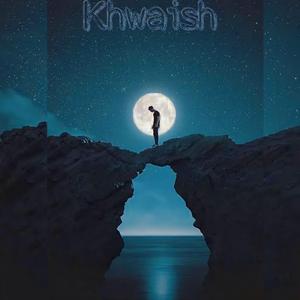 Khwaish