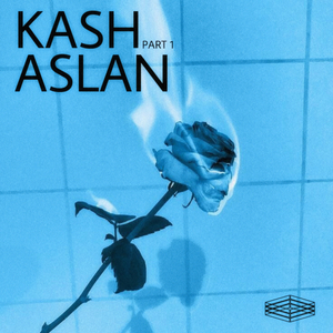 Kash Aslan, Pt. 1