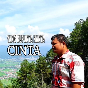 Yang Kupunya Hanya Cinta