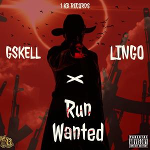 Run Wanted (feat. Gskell & Lingo)