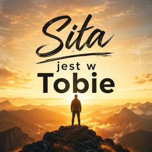 Siła jest w Tobie