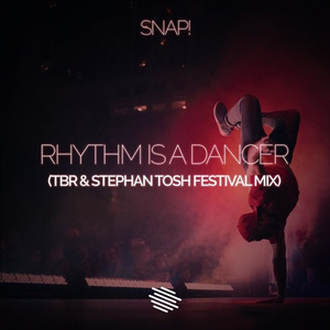 Rhythm Is A Dancer (TBR & Stephan Tosh Festival Mix)
