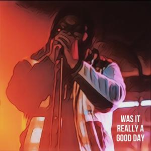 Was it really a good day (Radio Edit)