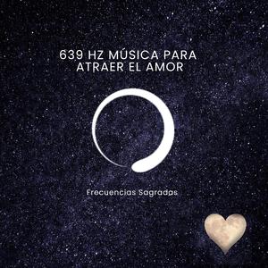 639 Hz Música para atraer el amor Pt. 3