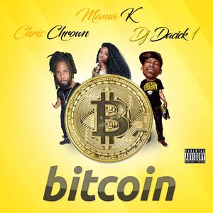 Bitcoin (feat. Chris Chrown & Mama K)