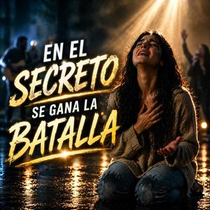 En El Secreto Se Gana La Batalla