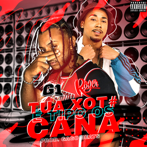 Tua Xot# É Tipo Os Cana