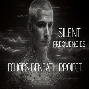 Silent Frequencies