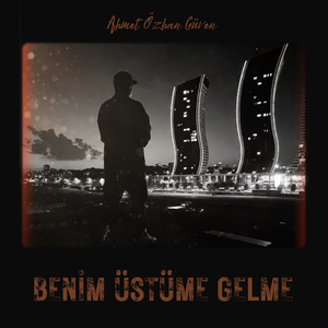 Benim Üstüme Gelme (Instrümantal)