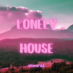 Lonely House