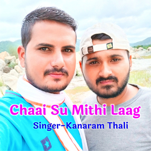 Chaai Su Mithi Laag