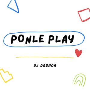 PONLE PLAY