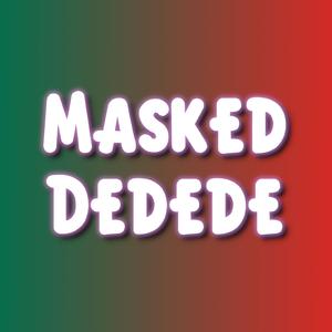 Masked Dedede (Mariachi Version)