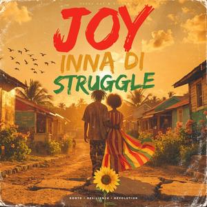 Joy Inna Di Struggle