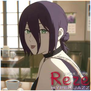 Reze ボムスマイル _레제 Hyper Jazz