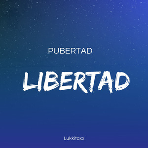 Pubertad,Libertad