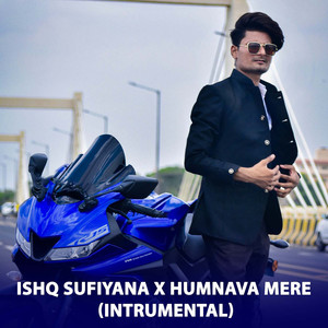 Ishq Sufiyana X Humnava Mere (Intrumental)