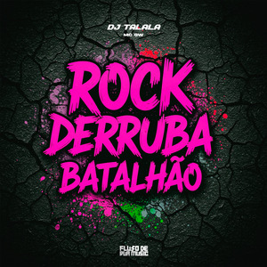 Rock Derruba Batalhão