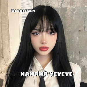 NANANA YEYEYE