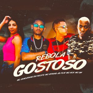 Rebola Gostoso (feat. Mc Vick & Mc GW)