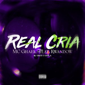 Real Cria (feat. Kwandow & Gree Cassua)