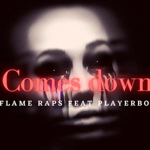 Comes Down