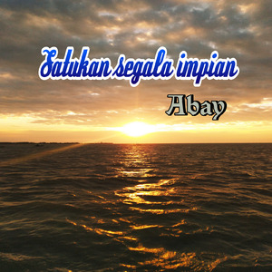 Satukan segala impian