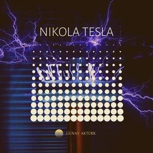 Varolmanın Dayanılmaz Ağırlığı (Nikola Tesla)