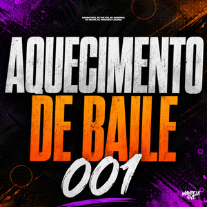 Aquecimento de Baile 001 (feat. Mc Waguinho Caxangá)