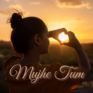 Mujhe Tum