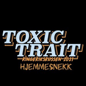 Toxic Trait 2021 Ringeriksrussen (Hjemmesnekk)