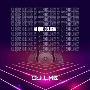 Ai ai ai mais que Delicia