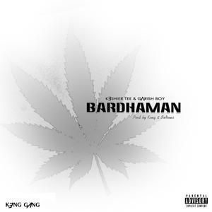 Bardhaman (feat. Garish Boy)