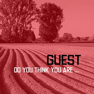 Do You Think You Are ...