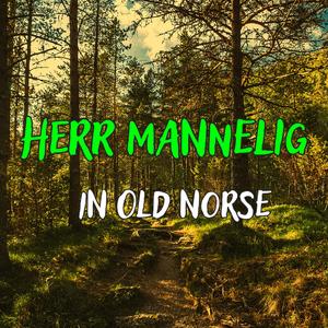 Herr Mannelig (Old Norse)